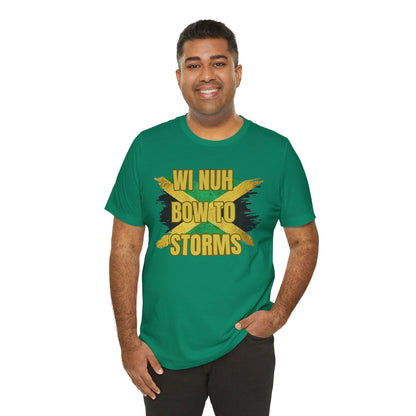 Wi Nuh Bow To Storms T-Shirt — Jamaican Resilience Graphic Tee