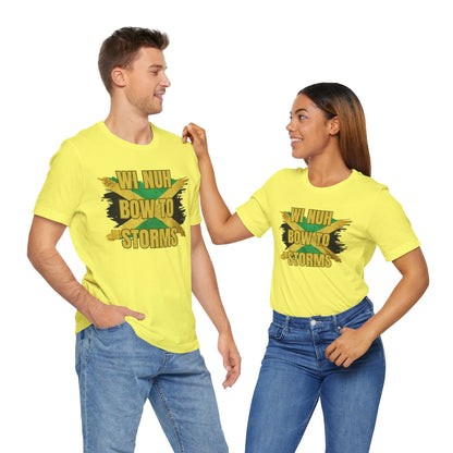 Wi Nuh Bow To Storms T-Shirt — Jamaican Resilience Graphic Tee