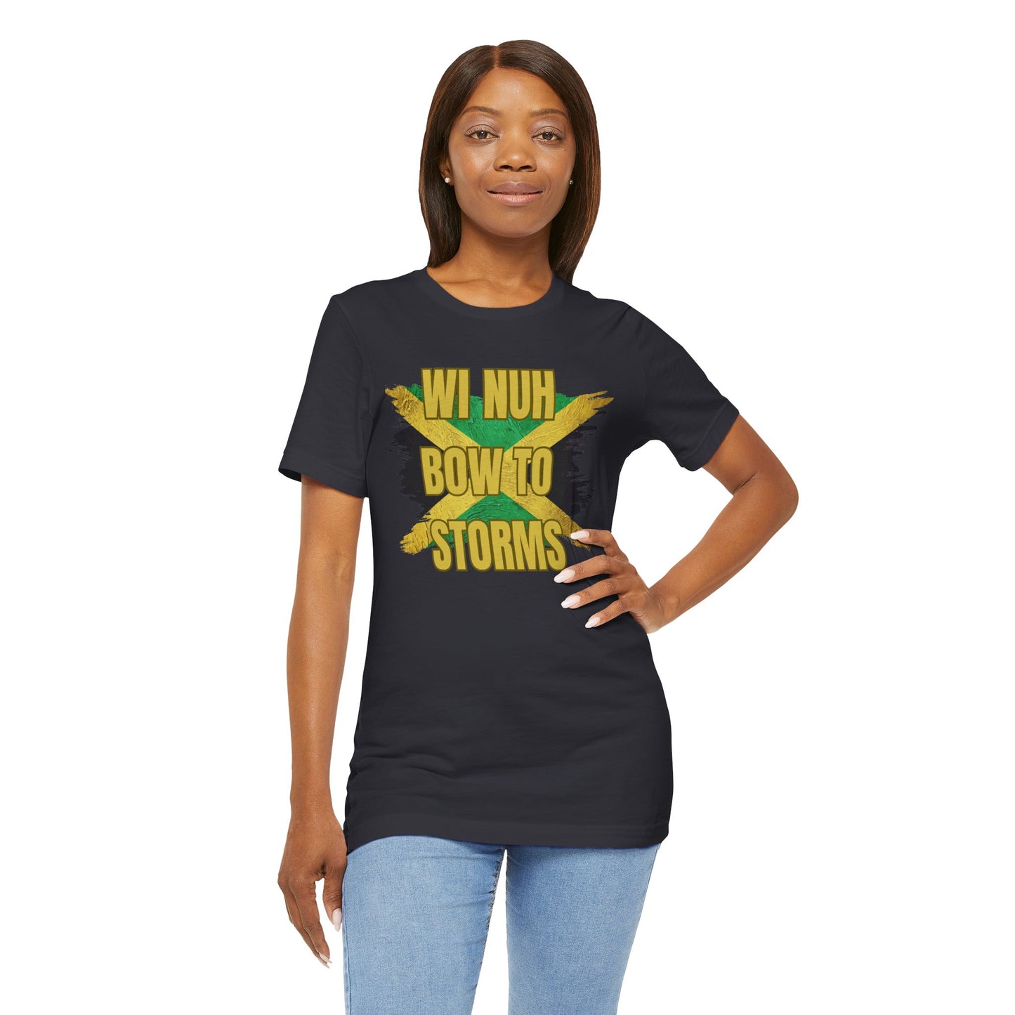 Wi Nuh Bow To Storms T-Shirt — Jamaican Resilience Graphic Tee