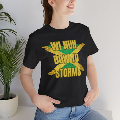 Wi Nuh Bow To Storms T-Shirt — Jamaican Resilience Graphic Tee
