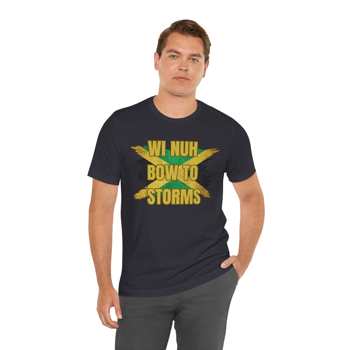 Wi Nuh Bow To Storms T-Shirt — Jamaican Resilience Graphic Tee