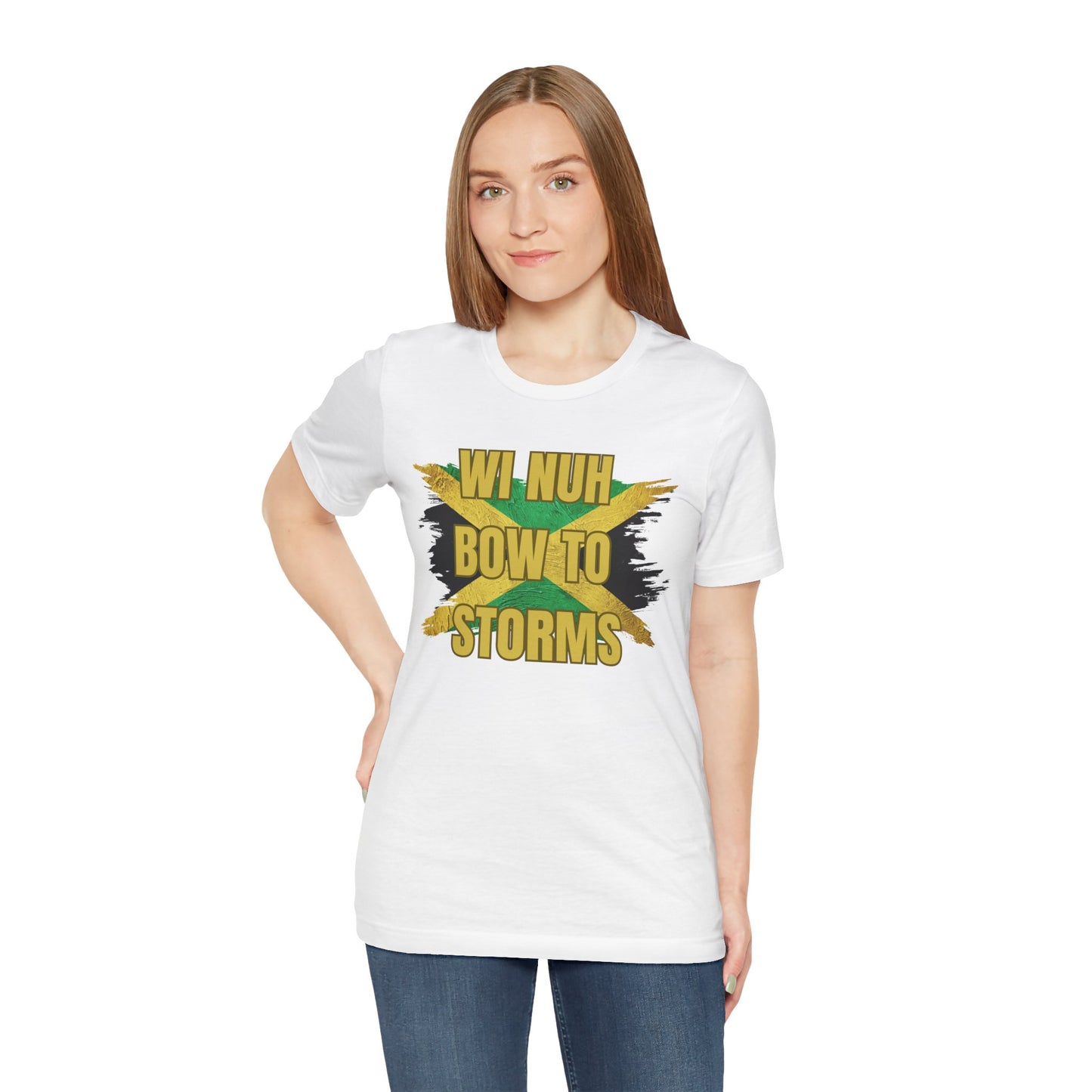 Wi Nuh Bow To Storms T-Shirt — Jamaican Resilience Graphic Tee