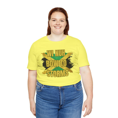 Wi Nuh Bow To Storms T-Shirt — Jamaican Resilience Graphic Tee