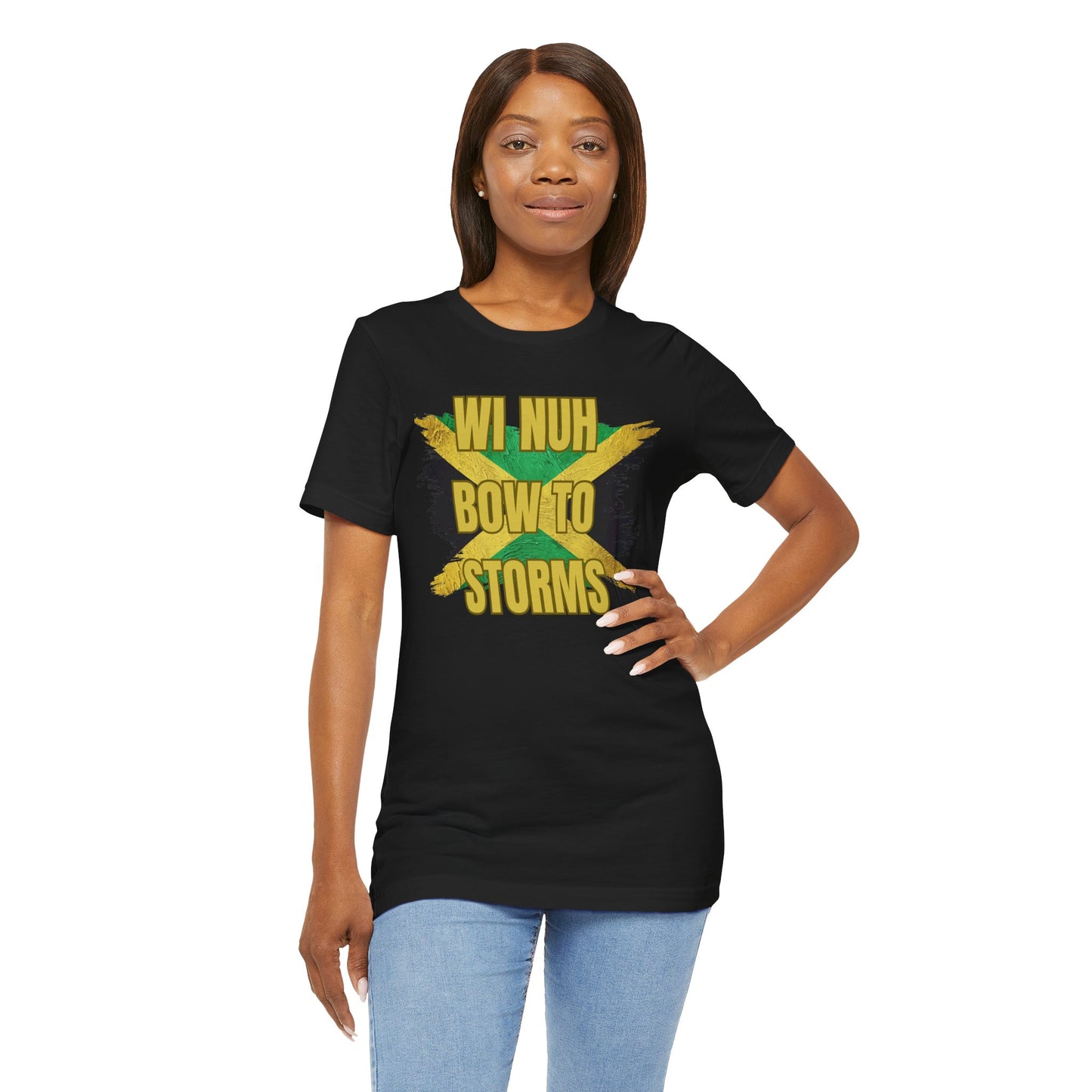 Wi Nuh Bow To Storms T-Shirt — Jamaican Resilience Graphic Tee