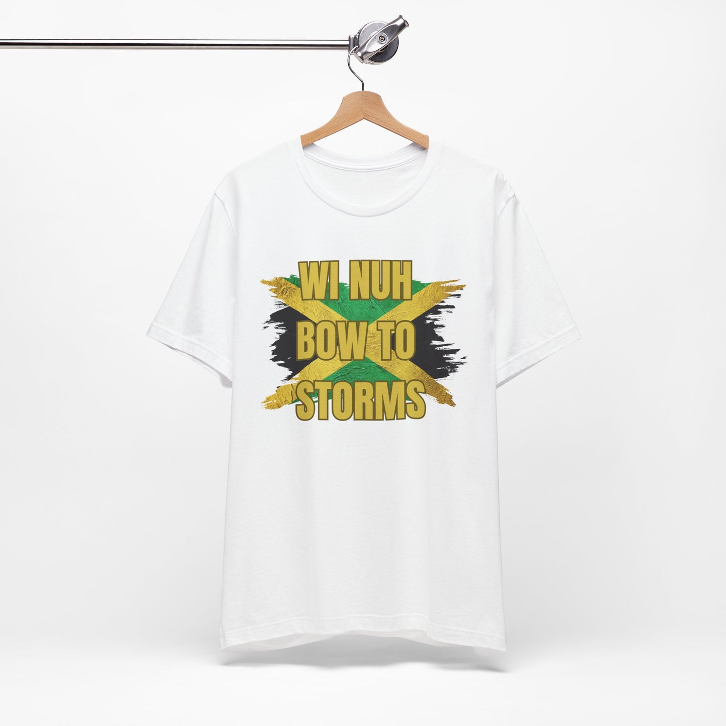 Wi Nuh Bow To Storms T-Shirt — Jamaican Resilience Graphic Tee